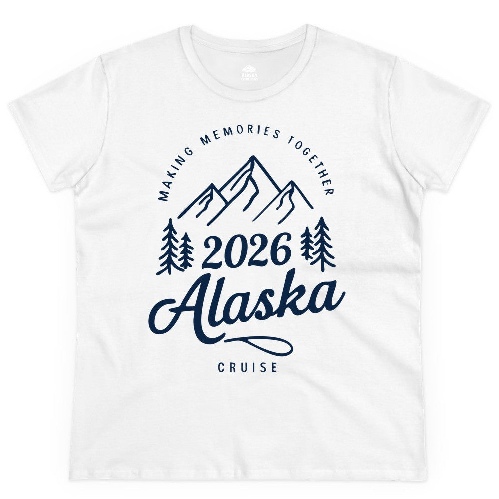2026 Alaska cruise t-shirt - Family Vacation Mountains Adventure Tee (Ladies Tee) in White - 2026 Alaska Cruise Making Memories Shirt - Mountains and Pine Trees