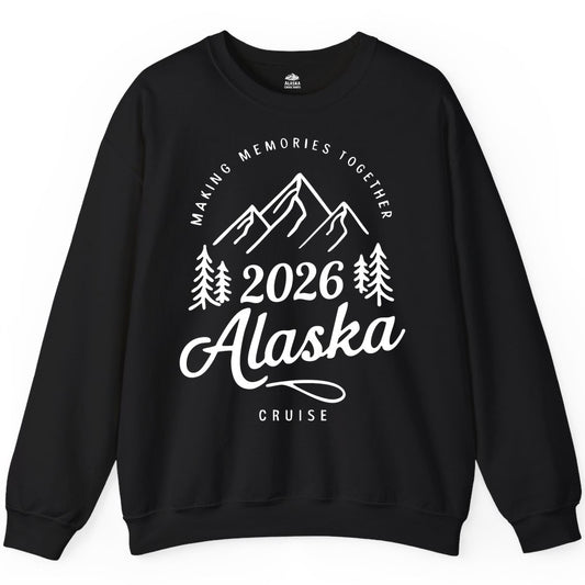 2026 Alaska cruise t-shirt - Family Vacation Mountains Adventure Tee (Sweatshirt) in Black - 2026 Alaska Cruise Making Memories Shirt - Mountains and Pine Trees