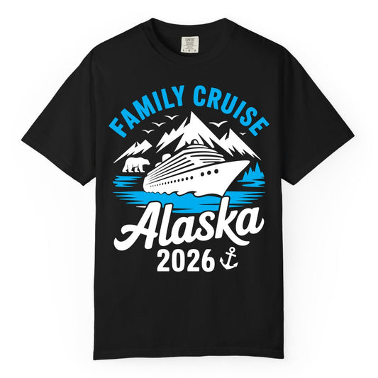 Alaska Family Cruise Shirt - 2026 Cruise Vacation Apparel USA (Comfort Color) in Black - Alaska Family Cruise Shirt 2026 Mountains Wildlife Adventure Tee