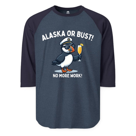 Alaska Cruise Shirt - Funny Puffin Captain Bird Vacation Tee (Raglan) in Heather DenimNavy - Funny Puffin Captain Alaska Cruise Shirt - No More Work Cartoon Tee