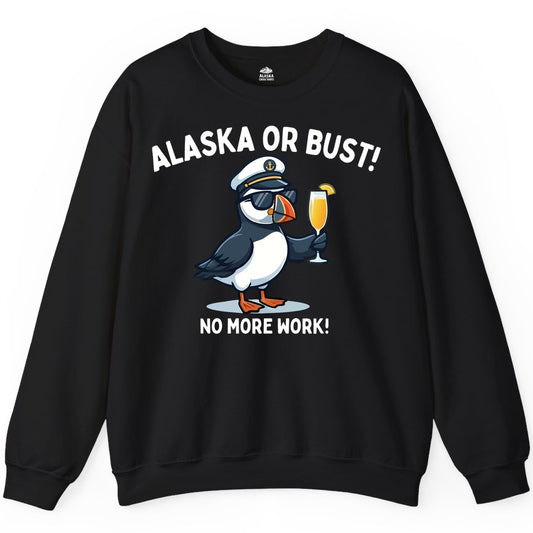 Alaska Cruise Shirt - Funny Puffin Captain Bird Vacation Tee (Sweatshirt) in Black - Funny Puffin Captain Alaska Cruise Shirt - No More Work Cartoon Tee