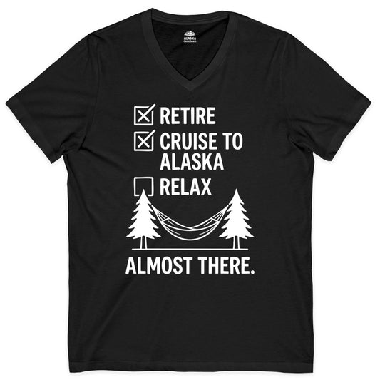 Alaska Cruise Retirement Shirt - Funny Checklist Tee for Retirees (V-Neck) in Black - Alaska Cruise Retirement Checklist Shirt - Funny Almost There Tee