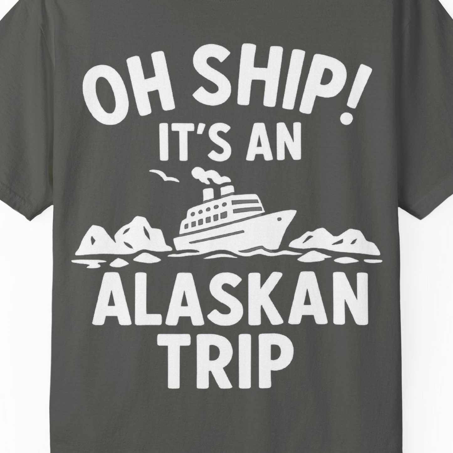 Oh Ship Alaskan Cruise Shirt Comfort Colors T-Shirt – Pepper – Alaska Cruise Shirts Close Up