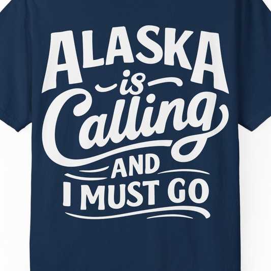 Alaska Is Calling Adventure Typography Shirt Comfort Colors T-Shirt – Navy – Alaska Cruise Shirts Close Up