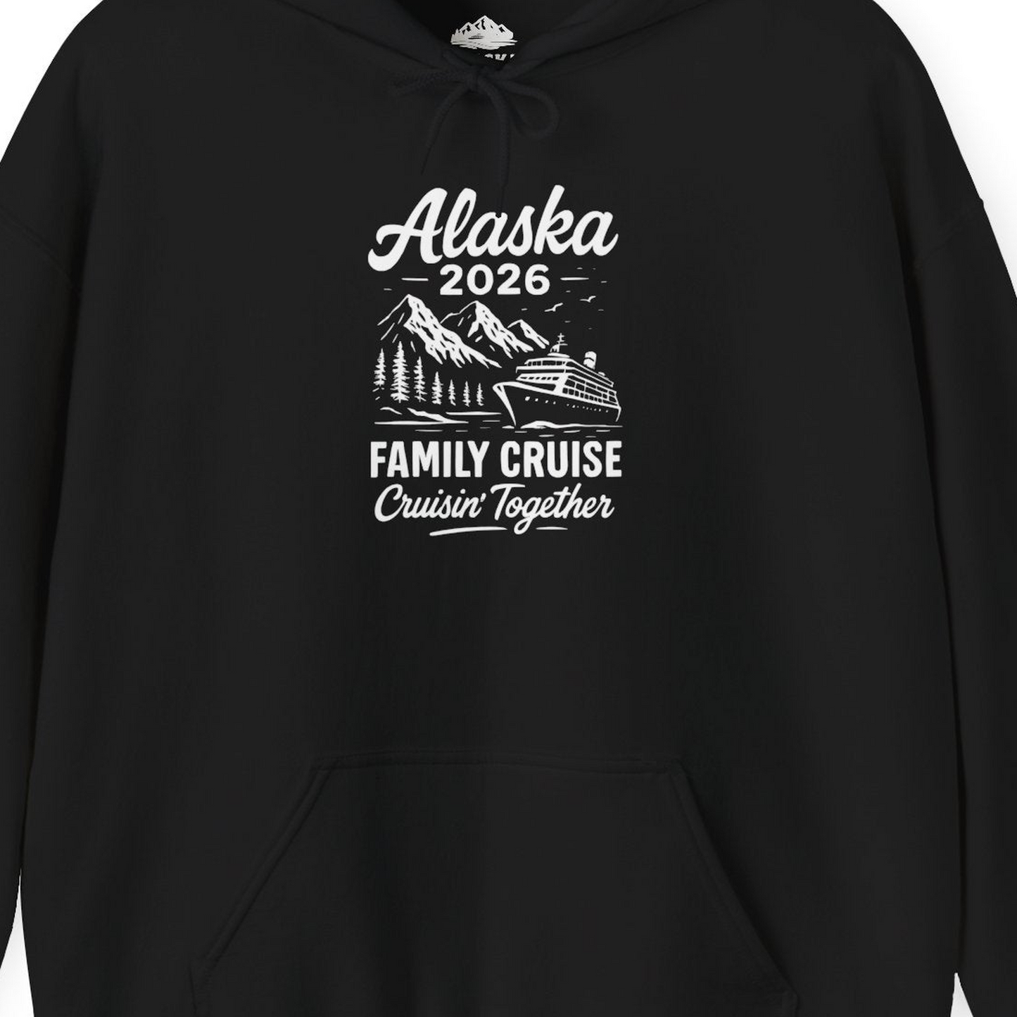 Alaska Family Cruise 2026 Cruisin Together Matching Shirt — Hoodie Hoodie – Black – Alaska Cruise Shirts Close Up
