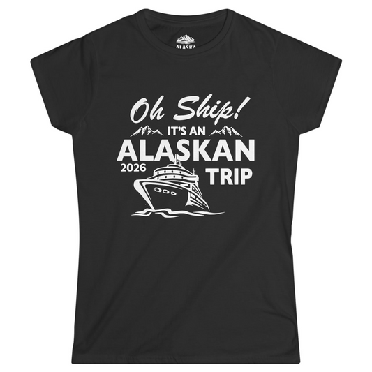 Oh Ship Alaskan Cruise Shirt 2026 - Funny Alaska Trip Mountain Tees Ladies T-Shirt – Black – Alaska Cruise Shirts