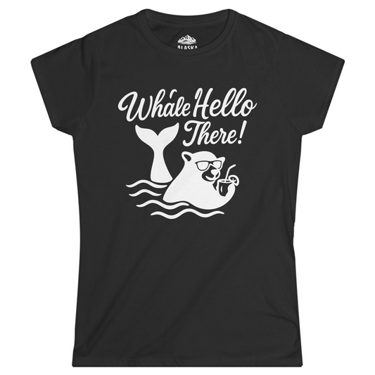 Whale Hello There Shirt - Funny Beach Animal Pun Graphic Tee Ladies T-Shirt – Black – Alaska Cruise Shirts
