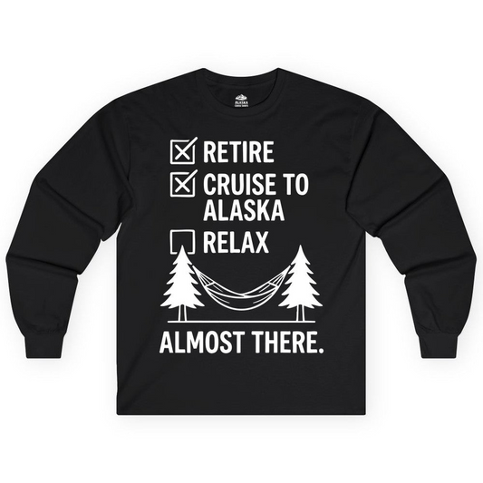 Alaska Cruise Retirement Checklist Shirt Long Sleeve Shirt – Alaska Cruise Shirts Close Up