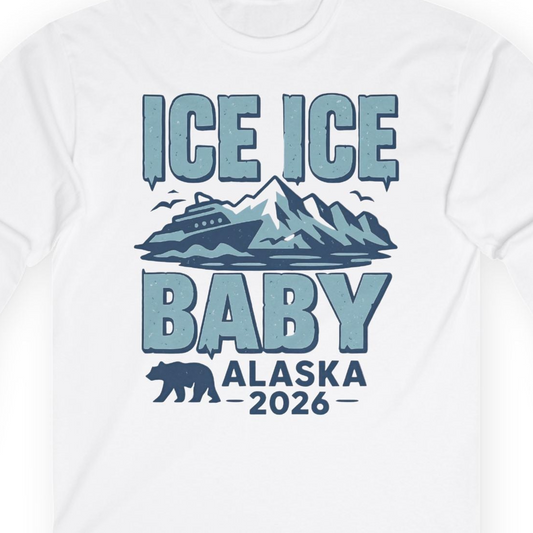 Ice Ice Baby Alaska Cruise Shirt Long Sleeve Shirt – Alaska Cruise Shirts Close Up