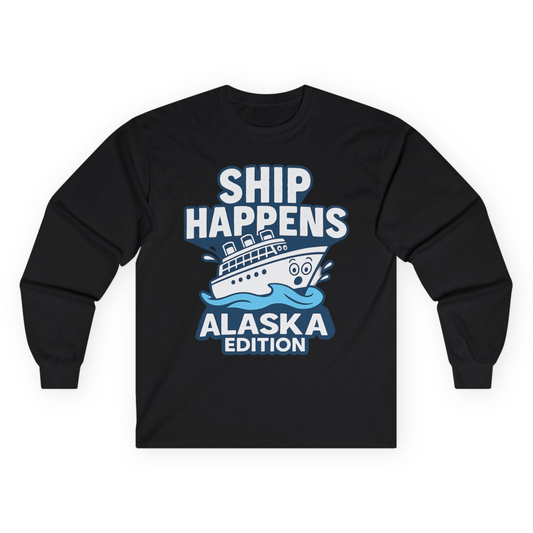 Ship Happens Alaska Cruise Shirt - Funny Cartoon Cruise Pun Tee Long Sleeve Shirt – Black – Alaska Cruise Shirts