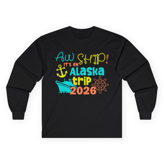 Alaska Trip 2026 Shirt Fun Nautical Cruise Family Group Matching Tee Long Sleeve Shirt – Black – Alaska Cruise Shirts