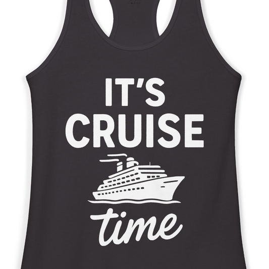 It’s Cruise Time Fun Graphic Cruise Shirt for Vacation Travelers — Ladies Tank Ladies Tank Top – Alaska Cruise Shirts Close Up