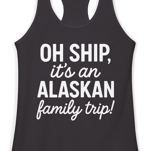 Funny Alaska Family Cruise Trip Statement Vacation Shirt — Ladies Tank Ladies Tank Top – Alaska Cruise Shirts Close Up