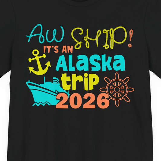 Alaska Trip 2026 Shirt Fun Nautical Cruise Family Group Matching Tee — Premium Tee Premium T-Shirt – Alaska Cruise Shirts Close Up