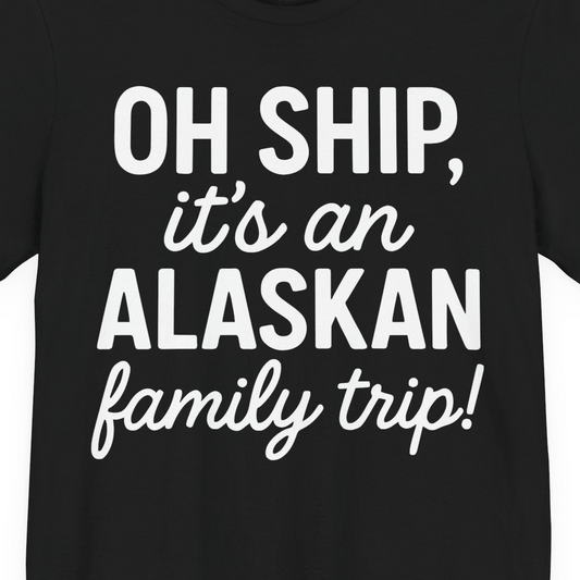 Funny Alaska Family Cruise Trip Statement Vacation Shirt — Premium Tee Premium T-Shirt – Alaska Cruise Shirts Close Up