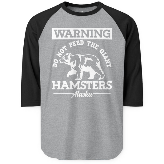 Funny Alaska Bear Warning Parody Do Not Feed the Giant Hamsters Shirt 3/4 Sleeve Raglan Shirt – Heather Grey/Black – Alaska Cruise Shirts