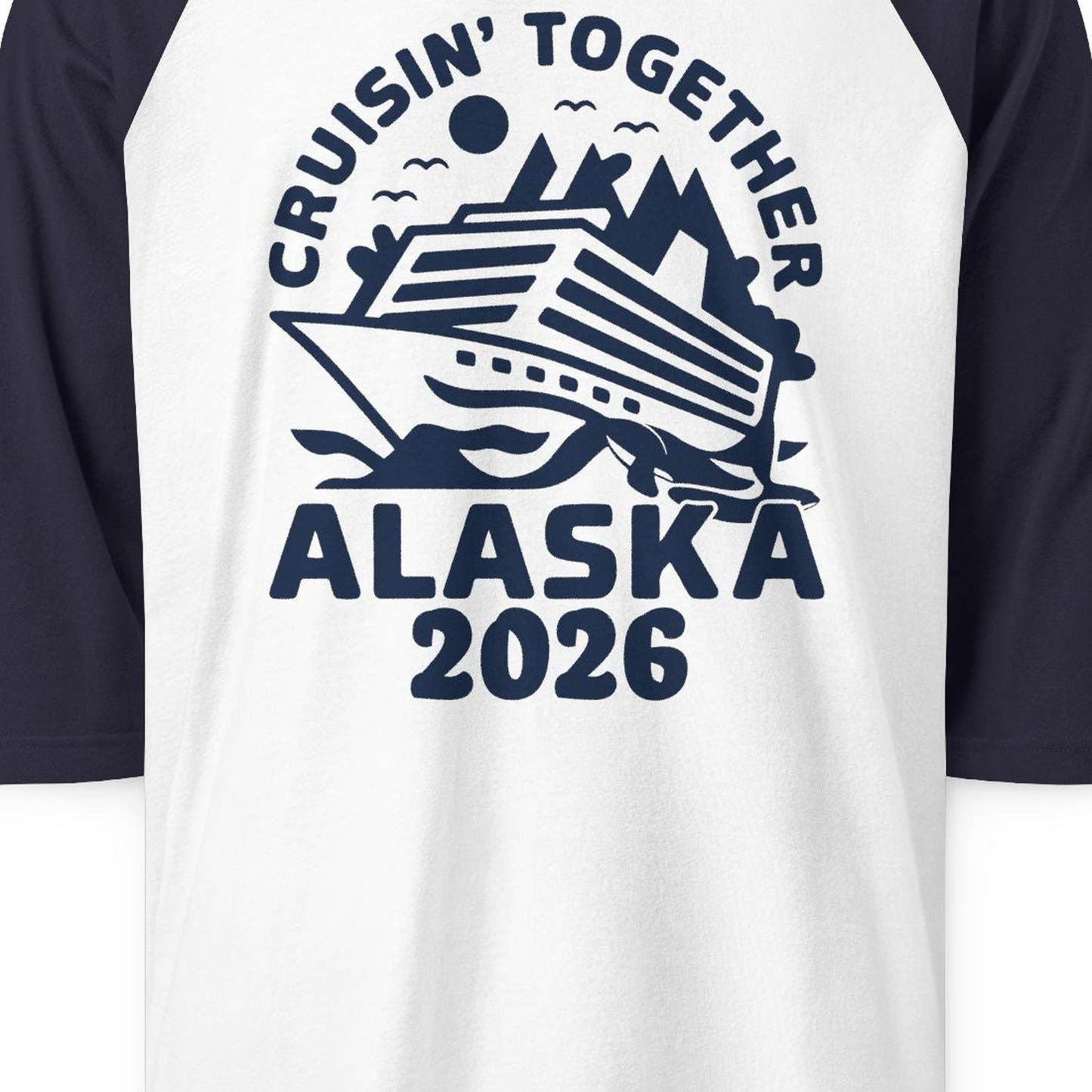 Cruisin Together Alaska Cruise Shirt 3/4 Sleeve Raglan Shirt – White/Navy – Alaska Cruise Shirts Close Up