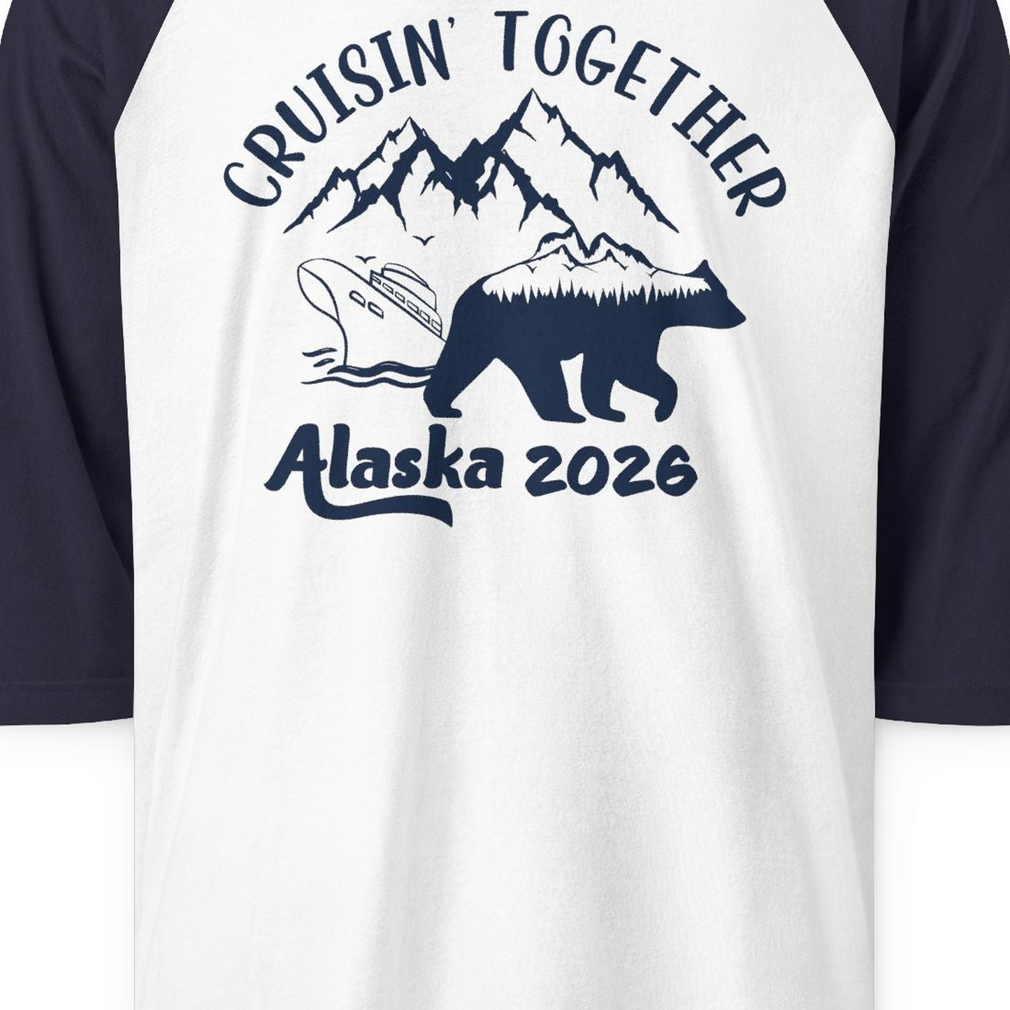 Cruisin Together Alaska 2026 Bear Mountain Group Cruise Shirt — 3/4 Sleeve 3/4 Sleeve Raglan Shirt – White/Navy – Alaska Cruise Shirts Close Up