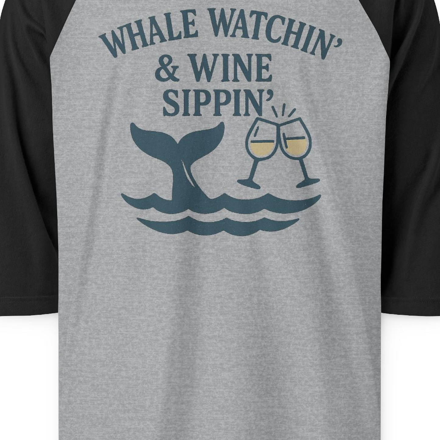 Whale Watching and Wine Sippin Shirt 3/4 Sleeve Raglan Shirt – Heather Grey/Black – Alaska Cruise Shirts Close Up
