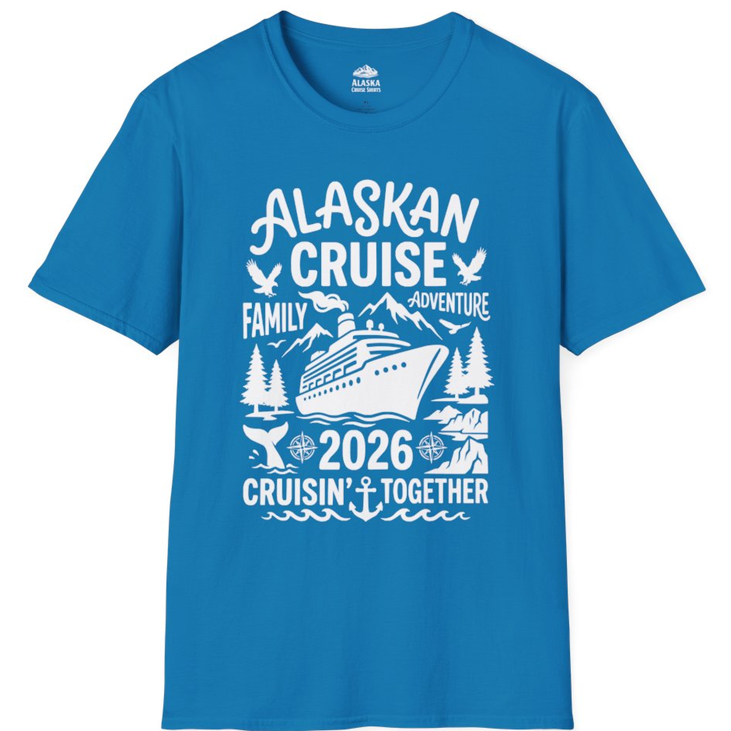 Alaska Cruise Family Adventure 2026 Cruisin Together Shirt – Sapphire – Alaska Cruise Shirts