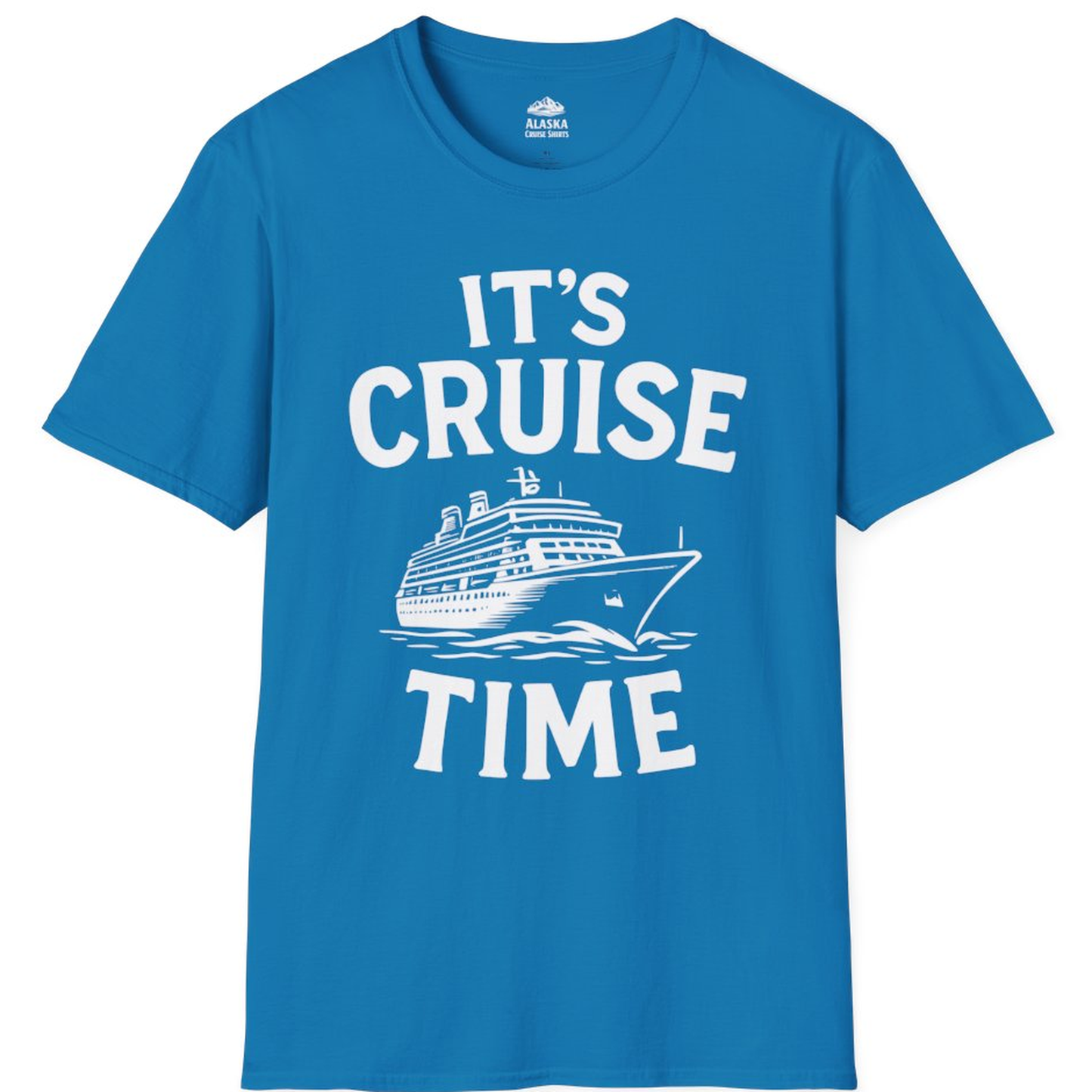 It’s Cruise Time Nautical Ship Vacation Travel T-Shirt – Sapphire – Alaska Cruise Shirts