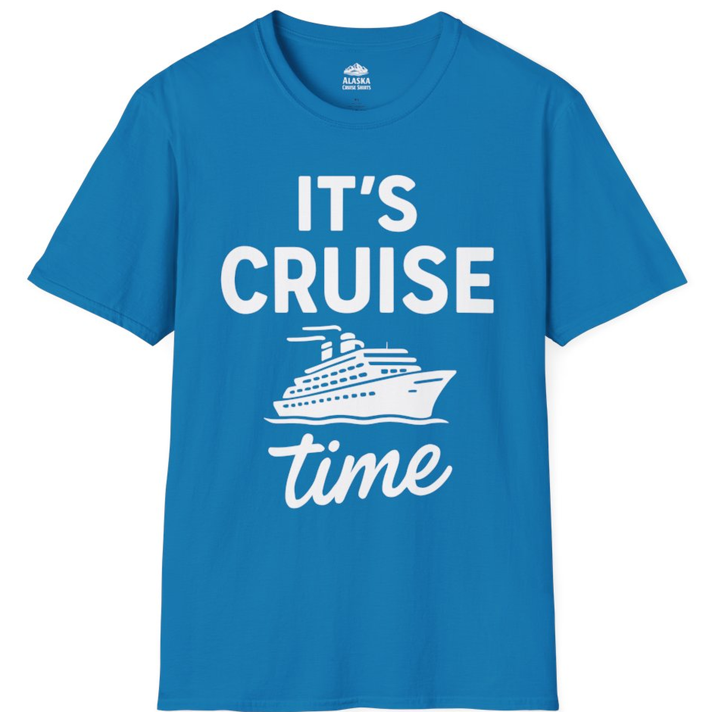 It’s Cruise Time Fun Graphic Cruise Shirt for Vacation Travelers – Sapphire – Alaska Cruise Shirts