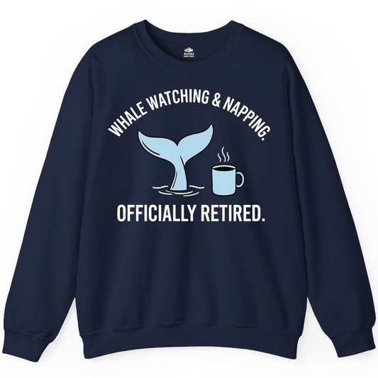 Retired Whale Watching and Napping Shirt Sweatshirt – Alaska Cruise Shirts Close Up