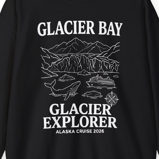 Glacier Bay Alaska Cruise 2026 Glacier Explorer Souvenir Shirt — Sweatshirt Sweatshirt – Alaska Cruise Shirts Close Up