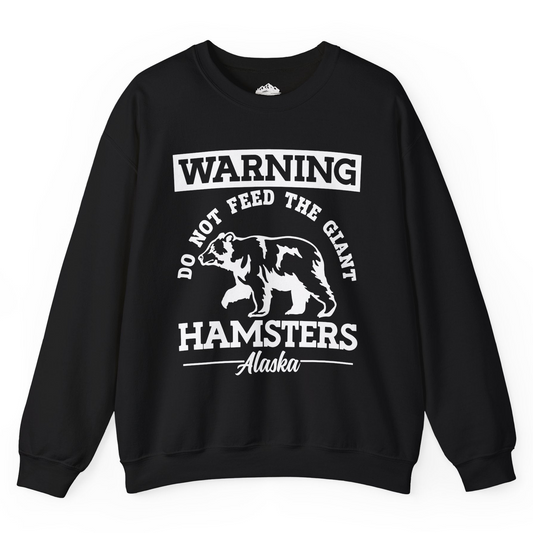 Funny Alaska Bear Warning Parody Do Not Feed the Giant Hamsters Shirt Sweatshirt – Black – Alaska Cruise Shirts