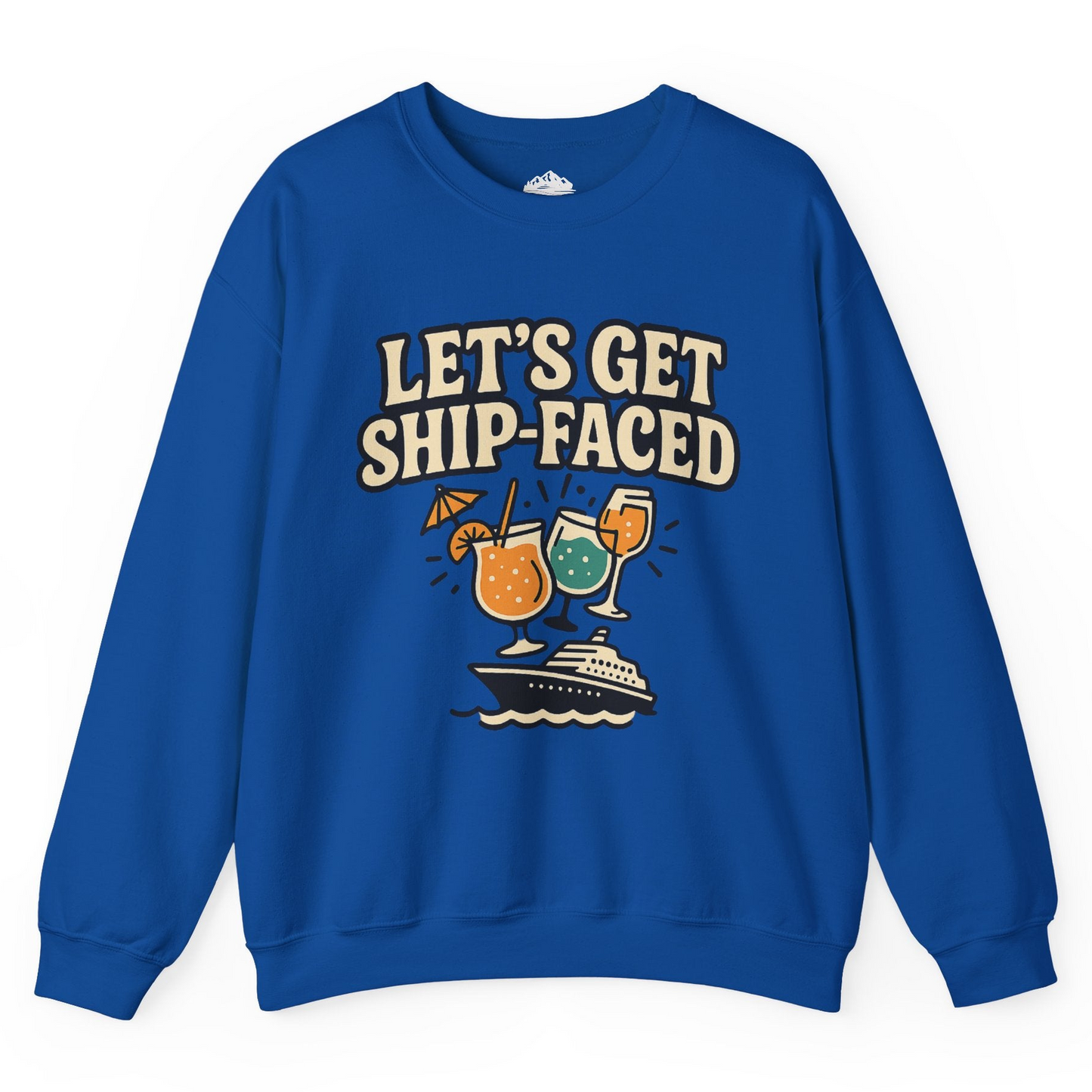 Lets Get Ship Faced Shirt - Funny Cruise Drinking Retro Party Tee Sweatshirt – Royal – Alaska Cruise Shirts