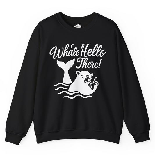Whale Hello There Shirt - Funny Beach Animal Pun Graphic Tee Sweatshirt – Black – Alaska Cruise Shirts