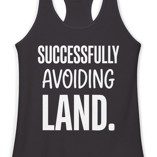 Successfully Avoiding Land Funny Cruise Vacation Shirt — Ladies Tank Tank Top – Alaska Cruise Shirts Close Up