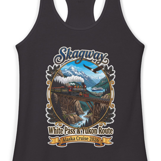 Skagway Alaska Cruise Shirt White Pass Yukon Route 2026 Souvenir — Ladies Tank Tank Top – Alaska Cruise Shirts Close Up