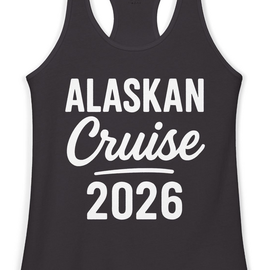 Alaskan Cruise 2026 Bold Script Vacation Group Travel Shirt — Ladies Tank Tank Top – Alaska Cruise Shirts Close Up