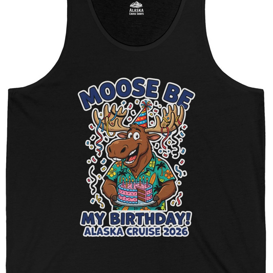Funny Moose Alaska Cruise Birthday Shirt for 2026 Celebration — Tank Top Tank Top – Alaska Cruise Shirts Close Up