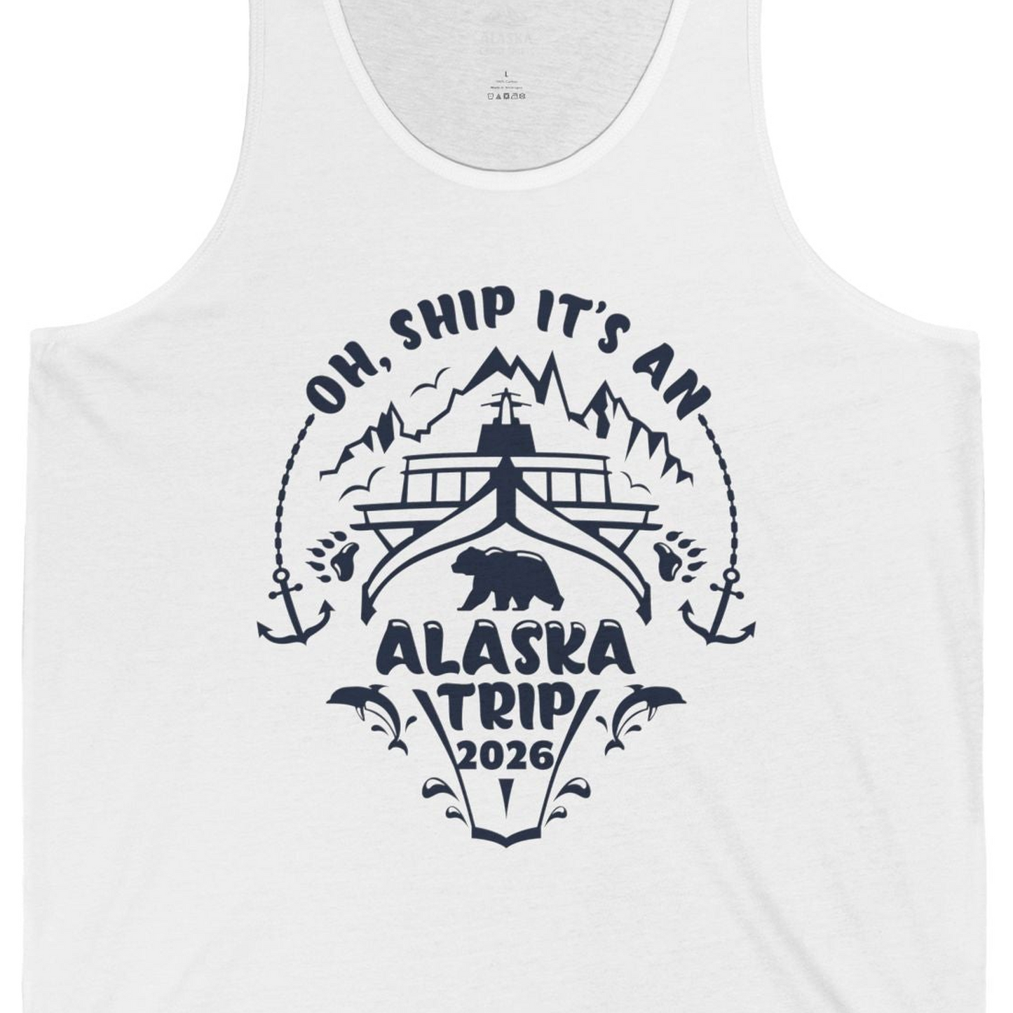 Oh Ship It’s an Alaska Trip 2026 Cruise and Wildlife Shirt — Tank Top Tank Top – White – Alaska Cruise Shirts Close Up