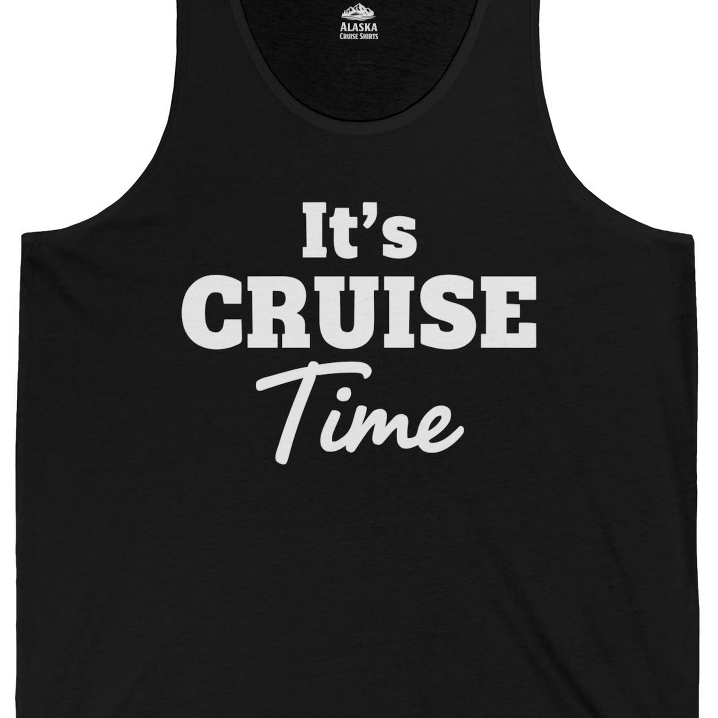 It’s Cruise Time Bold Vacation Graphic Cruise Shirt Tee — Tank Top Tank Top – Black – Alaska Cruise Shirts Close Up