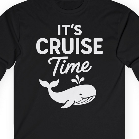 It's Cruise Time Whale Graphic Vacation Cruise Shirt — Long Sleeve T-Shirt – Alaska Cruise Shirts Close Up