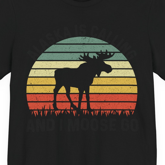 Alaska Is Calling And I Moose Go Retro Sunset Moose Graphic Shirt — Premium Tee T-Shirt – Alaska Cruise Shirts Close Up
