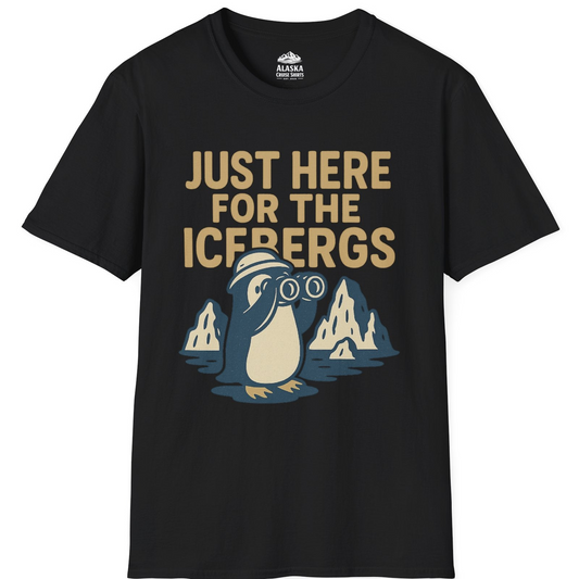 Just Here For The Icebergs Penguin Shirt - Funny Alaska Cruise Tee T-Shirt – Black – Alaska Cruise Shirts