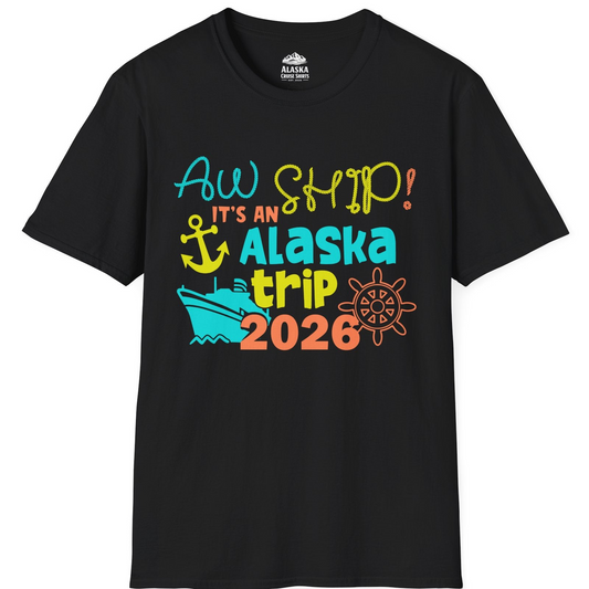 Alaska Trip 2026 Shirt Fun Nautical Cruise Family Group Matching Tee T-Shirt – Black – Alaska Cruise Shirts