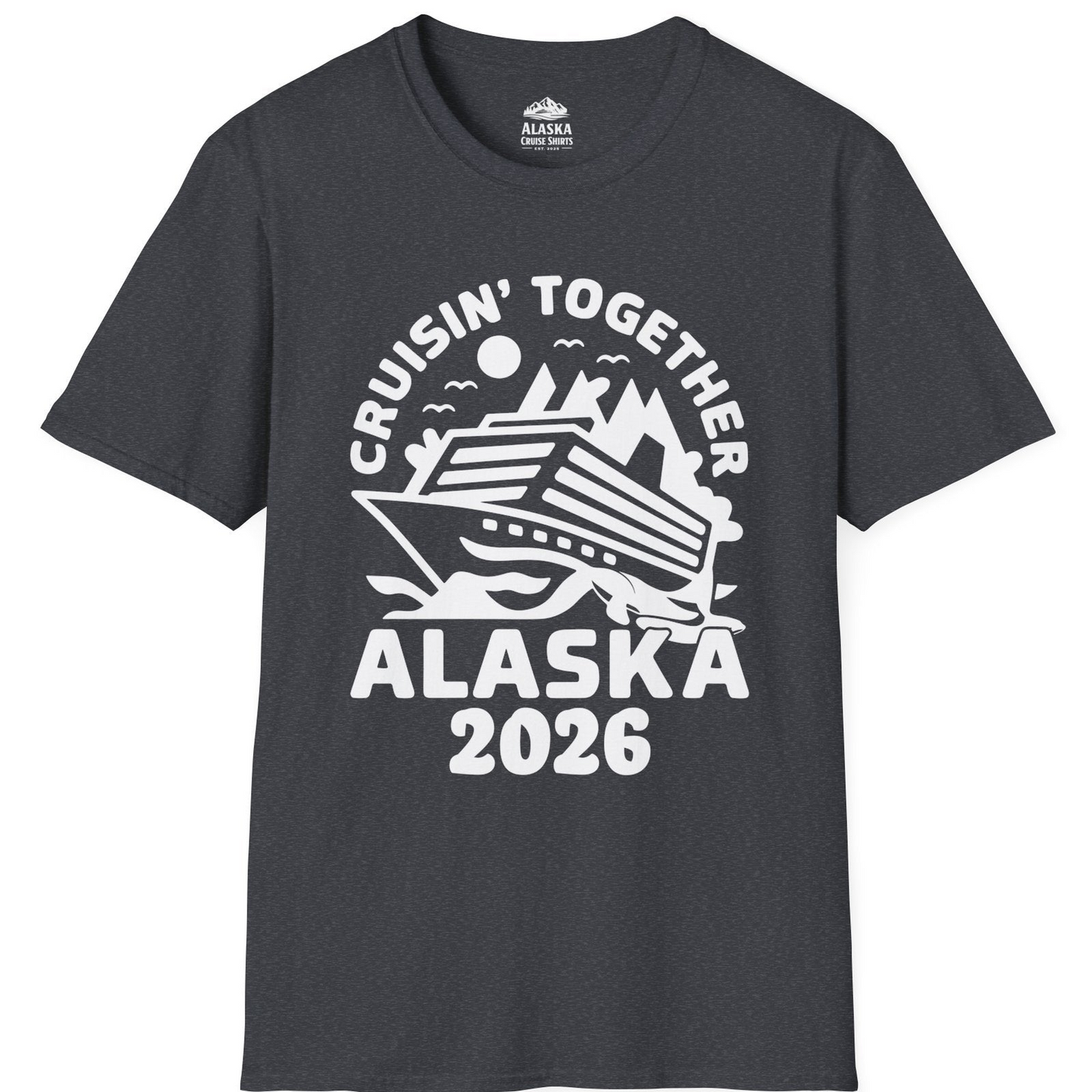 Cruisin Together Alaska Cruise Shirt - Scenic Mountains Ship 2026 T-Shirt – Dark Heather Grey – Alaska Cruise Shirts