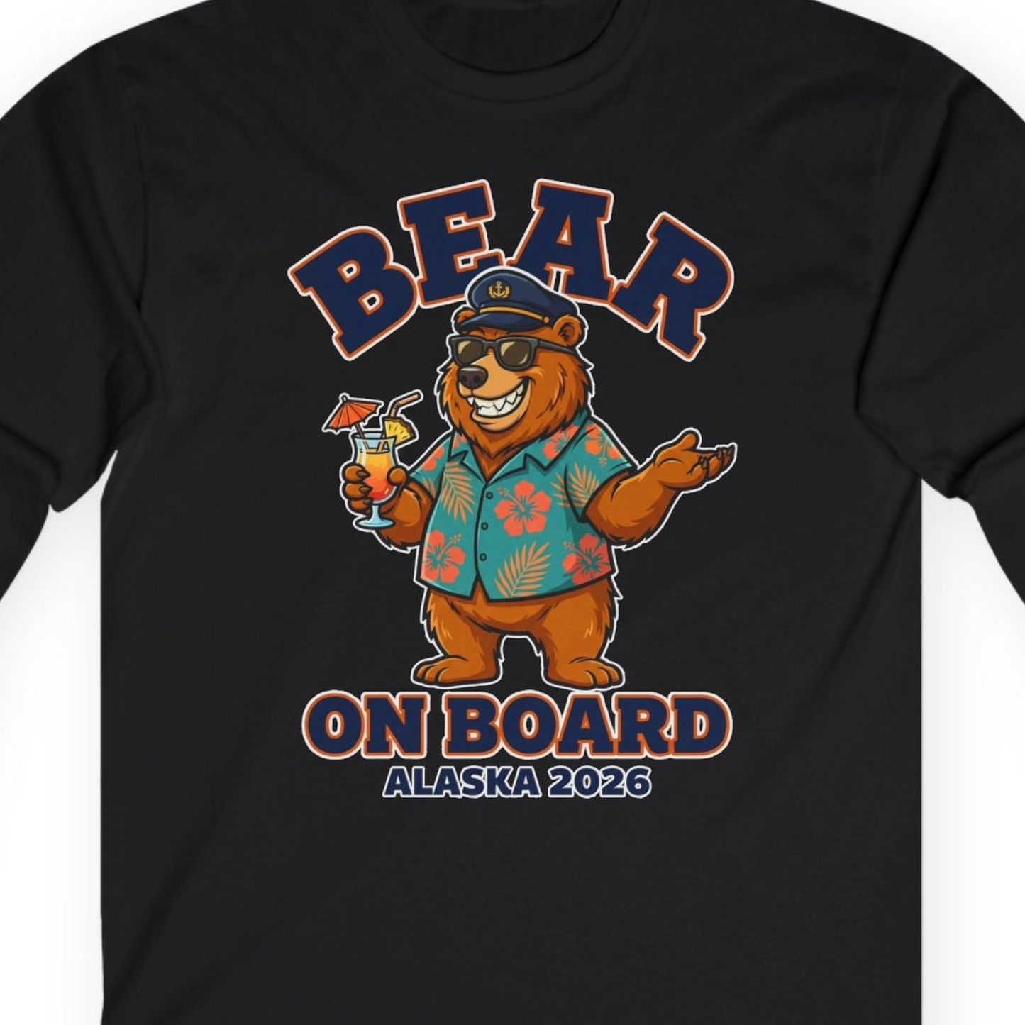 Bear On Board Alaska 2026 Funny Tropical Cruise T-Shirt — Long Sleeve T-Shirt – Black – Alaska Cruise Shirts Close Up