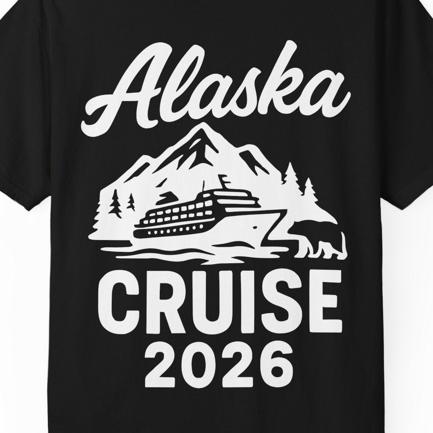 Alaska Cruise 2026 Nature Adventure Souvenir T-Shirt — Comfort T-Shirt – Black – Alaska Cruise Shirts Close Up