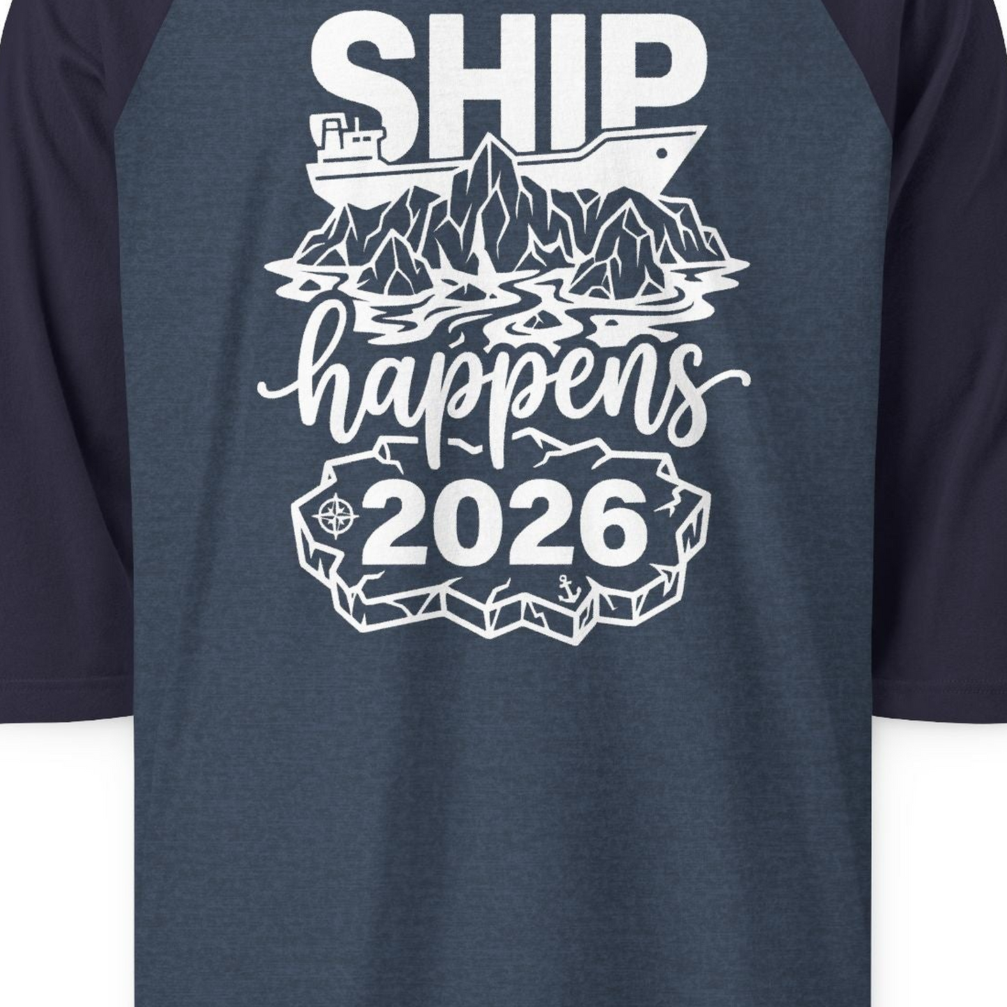 Ship Happens 2026 Funny Cruise Group Vacation Shirt — 3/4 Sleeve T-Shirt – Heather Denim/Navy – Alaska Cruise Shirts Close Up