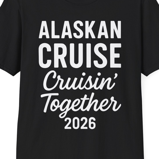 Alaskan Cruise Cruisin Together 2026 Group Vacation Shirt — T-Shirt T-Shirt – Black – Alaska Cruise Shirts Close Up