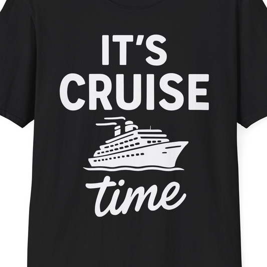 It’s Cruise Time Fun Graphic Cruise Shirt for Vacation Travelers — T-Shirt T-Shirt – Black – Alaska Cruise Shirts Close Up