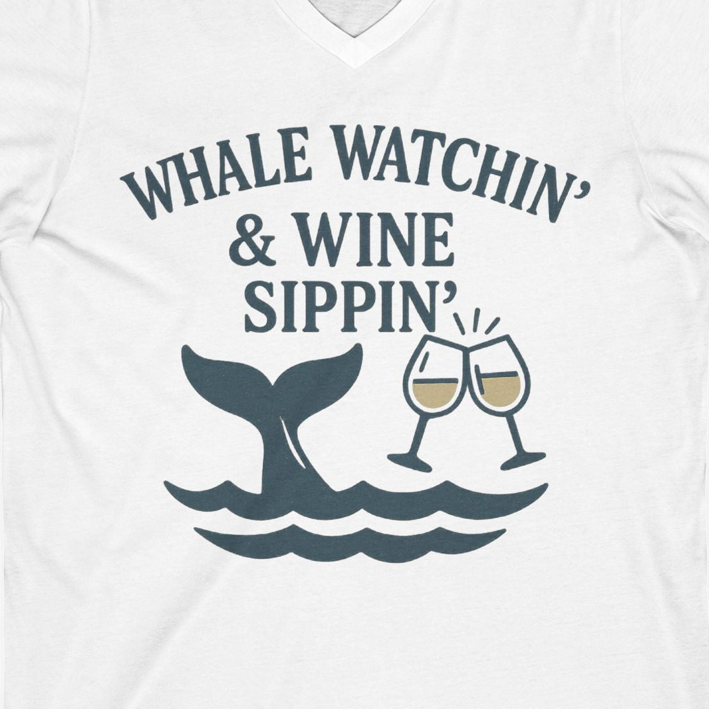 Whale Watching and Wine Sippin Shirt V-Neck Shirt – White – Alaska Cruise Shirts Close Up