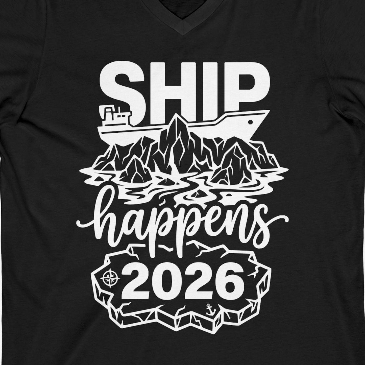 Ship Happens 2026 Funny Cruise Group Vacation Shirt — V-Neck V-Neck Shirt – Black – Alaska Cruise Shirts Close Up