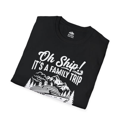 Oh Ship It’s a Family Trip Alaska 2026 Cruise Shirt — T-Shirt